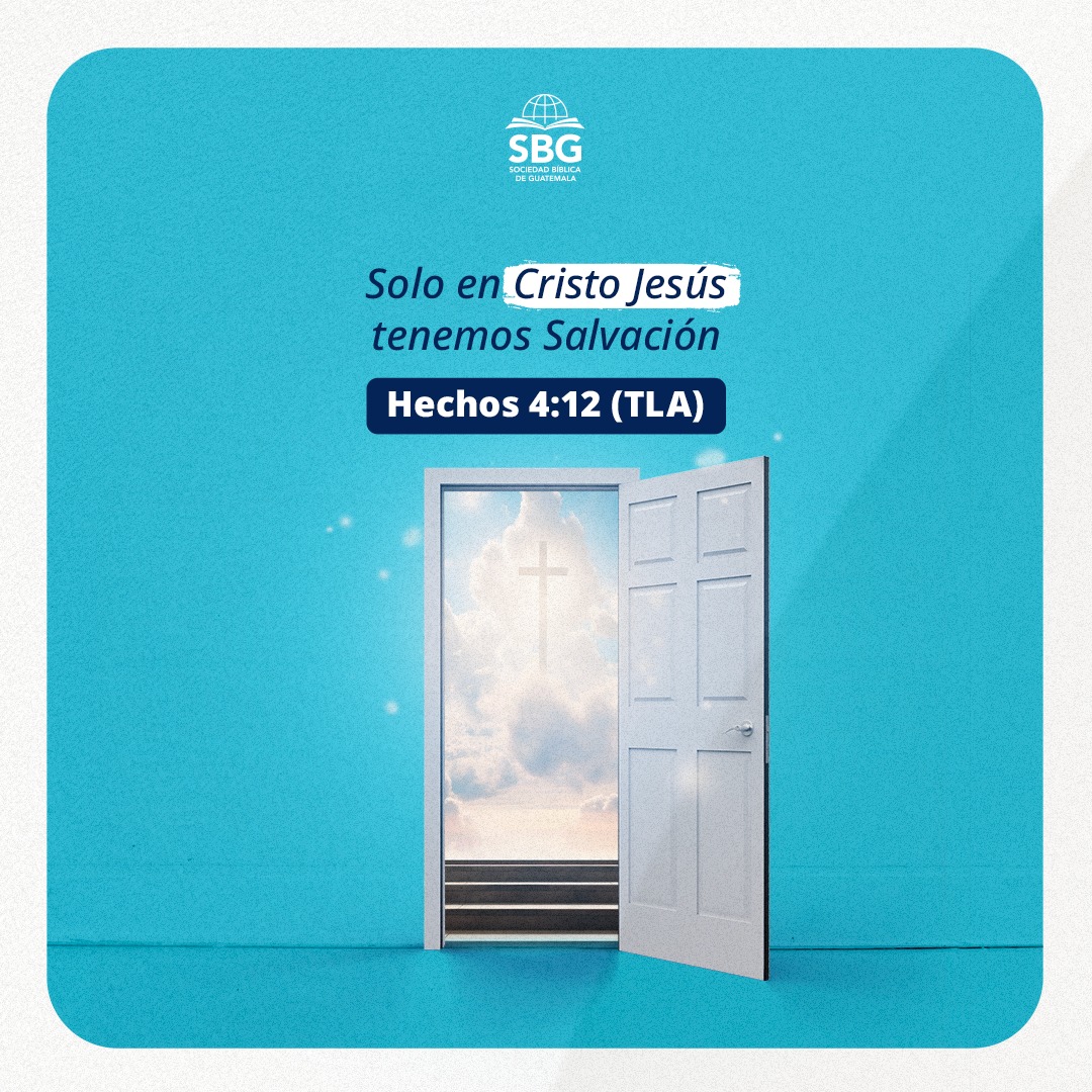“Sólo Jesús tiene poder para salvar. Sólo él fue enviado por Dios, y en este mundo sólo él tiene poder para salvarnos.” - Hechos 4:12 (TLA)

#SBG #guatemala