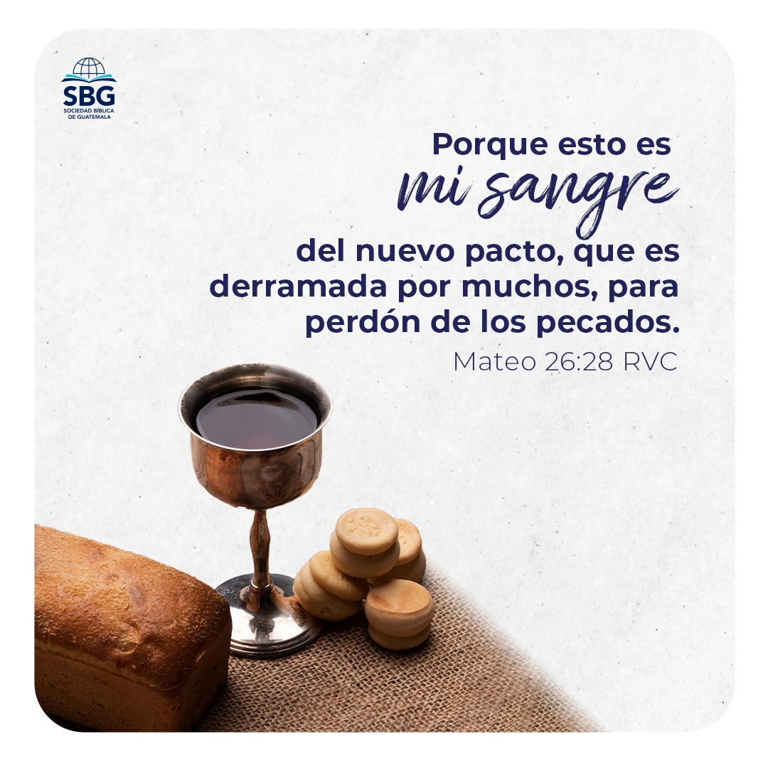📖 Porque esto es mi sangre del nuevo pacto, que es derramada por muchos, para perdón de los pecados. Mateo 26:28 RVC

#SociedadBiblica #SBG #VersiculoDelDia #Jesus #Biblia #Guatemala
